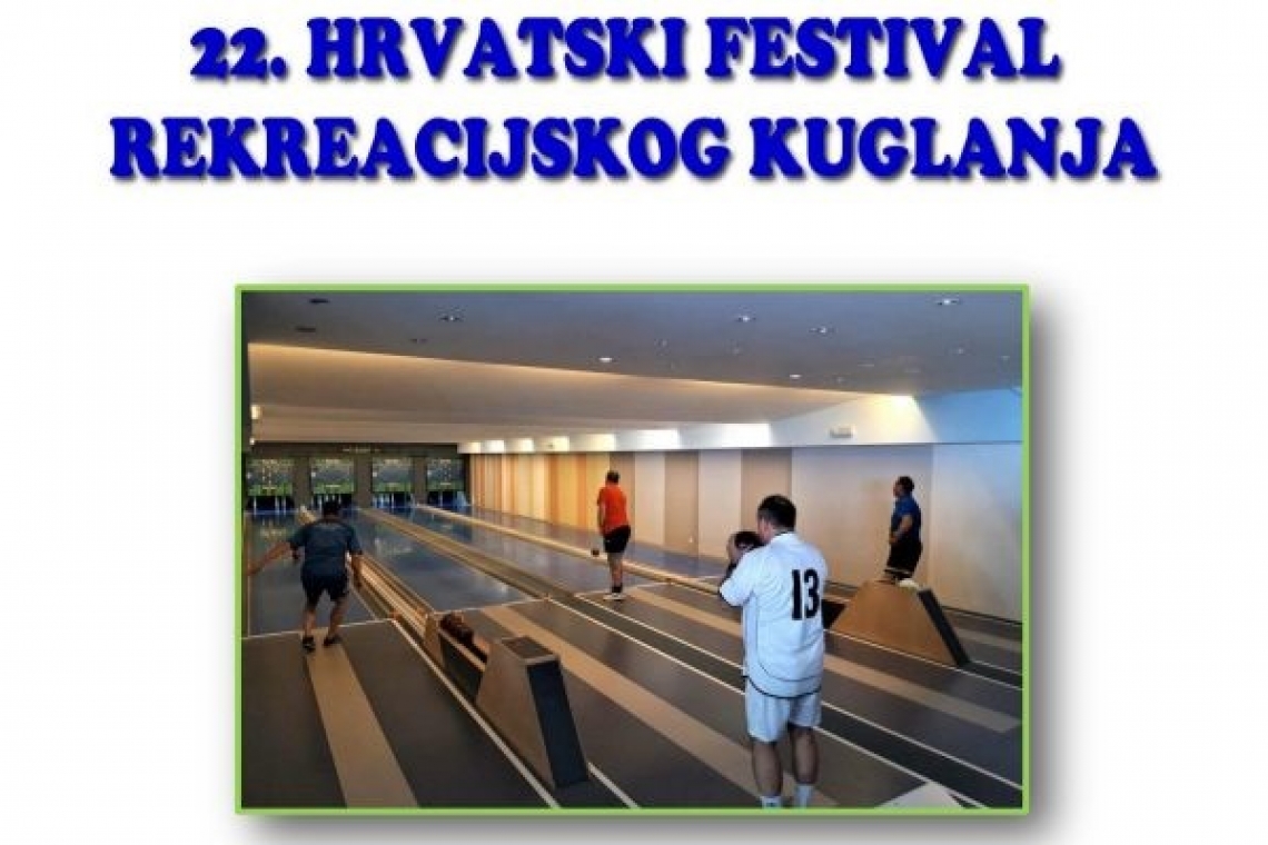 22. hrvatski festival rekreacijskog kuglanja